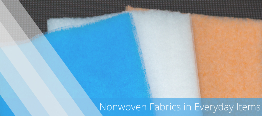 Nonwoven Fabrics in Everyday Items